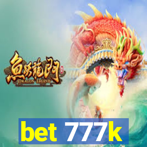 bet 777k